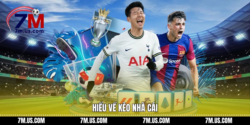 Hiểu về kèo nhà cái