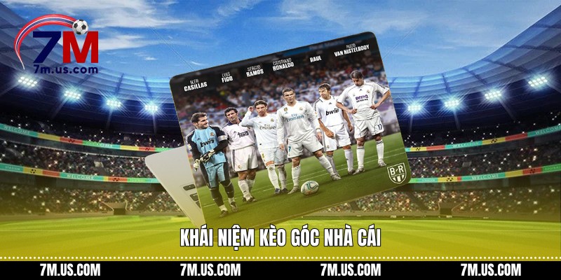 Khái niệm kèo góc nhà cái