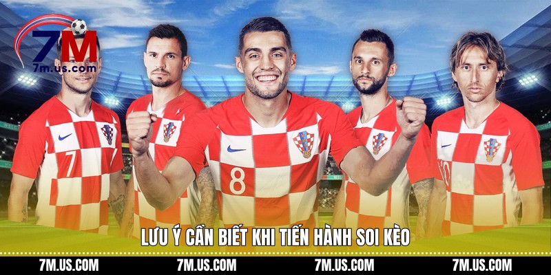Lưu ý cần biết khi tiến hành soi kèo