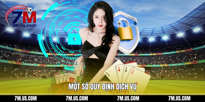 Một số quy định dịch vụ